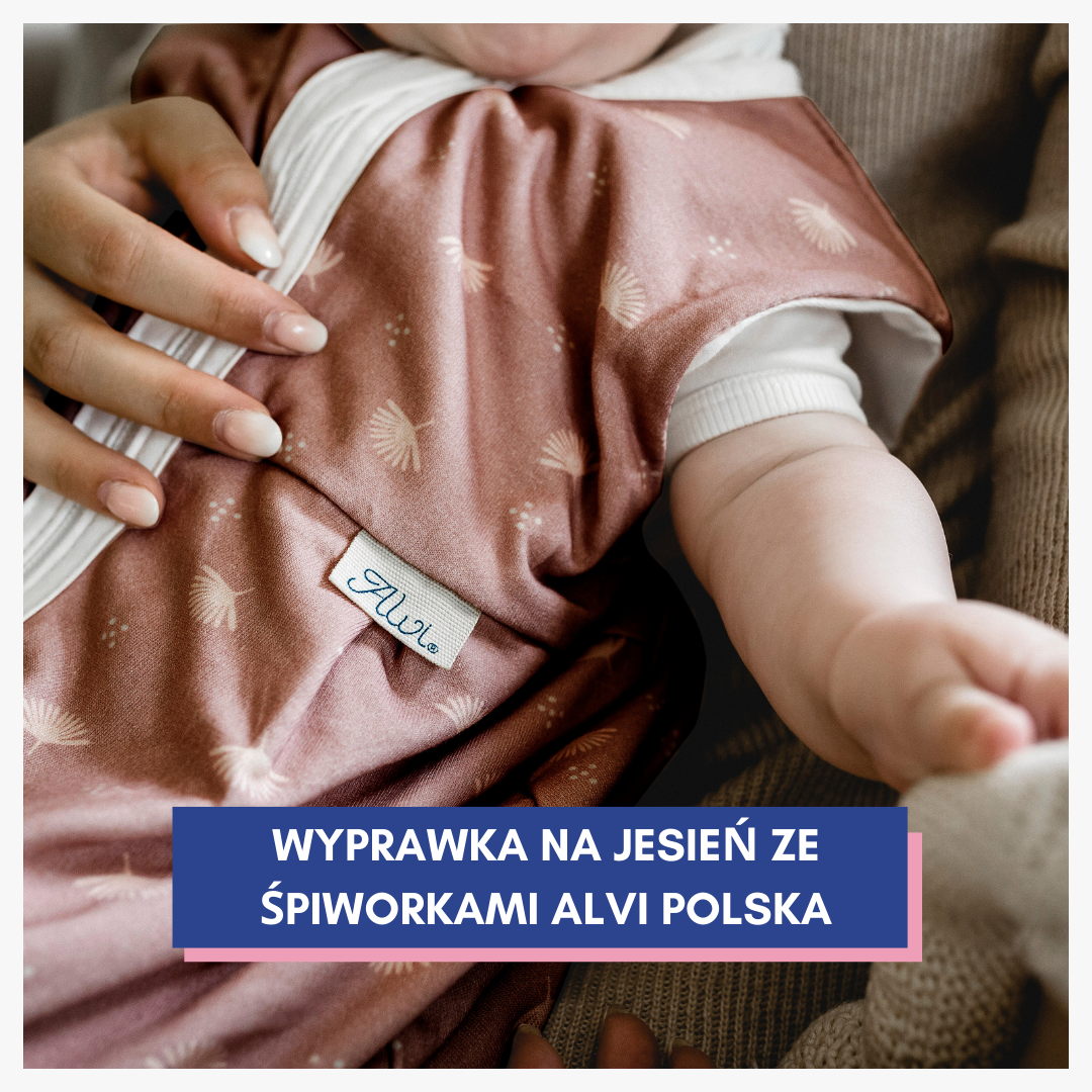 Wyprawka na jesień ze śpiworkami Alvi